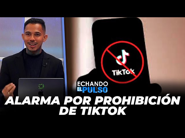 ⁣Alarma por prohibición de Tiktok Causas y lo que viene | Echando El Pulso