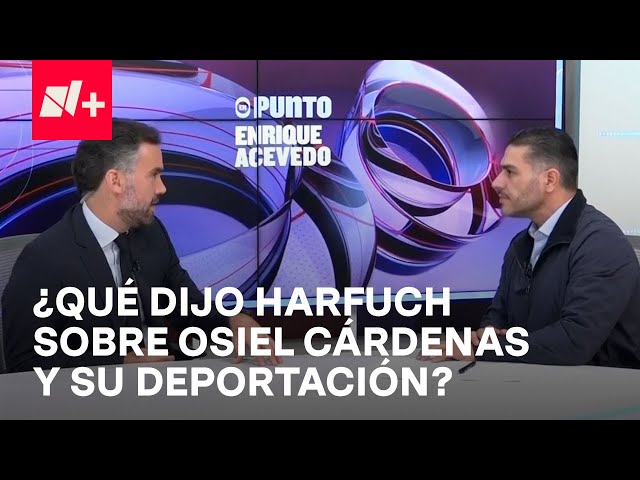 ⁣Omar García Harfuch habla sobre la deportación de Osiel Cárdenas - En Punto