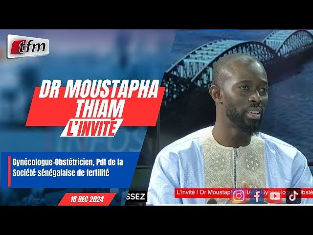 ⁣l´invite d´infos matin | Dr Moustapha THIAM, Gynécologue-Obstétricien, Pdt de la Société sénégalaise