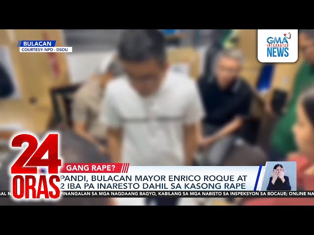 ⁣Pandi, Bulacan Mayor Enrico Roque at 2 iba pa, inaresto dahil sa kasong rape | 24 Oras