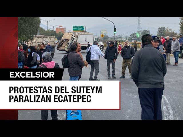 ⁣Bloqueos de sindicalizados en vías de Ecatepec desatan caos vial en Edomex