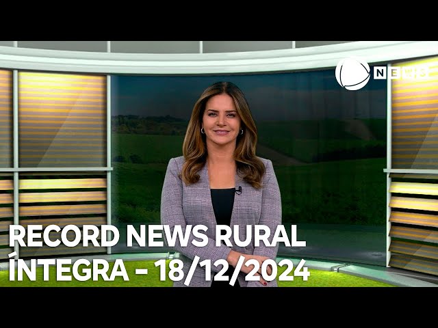 ⁣Record News Rural - 18/12/2024