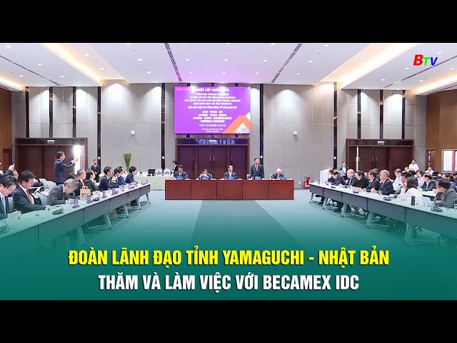 ⁣Đoàn lãnh đạo tỉnh Yamaguchi - Nhật Bản thăm và làm việc với Becamex IDC