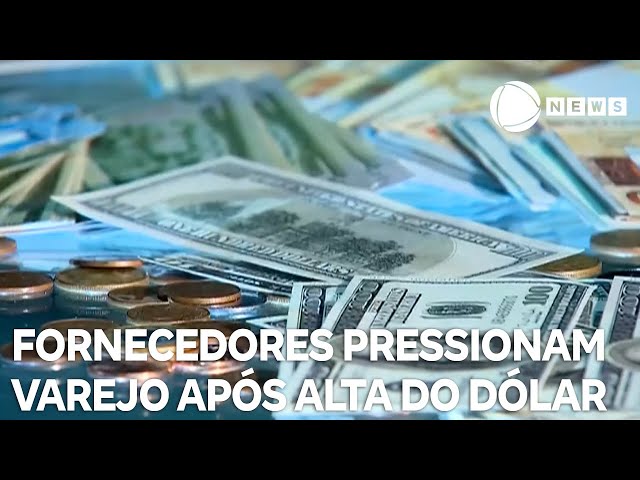 ⁣Fornecedores pressionam varejo e preços podem subir após alta do dólar