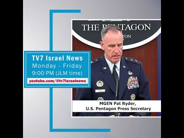 ⁣TV7 Israel News-MGEN Pat Ryder, U.S. Pentagon Press Secretary