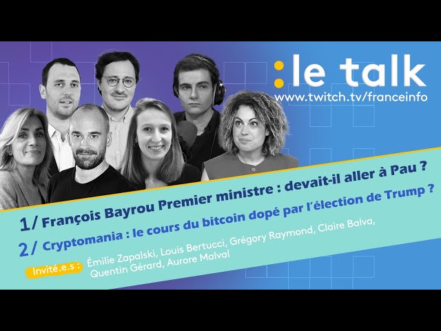 ⁣LE TALK : François Bayrou devait-il aller à Pau ? / Le Bitcoin : dopé par l’élection de Trump ?