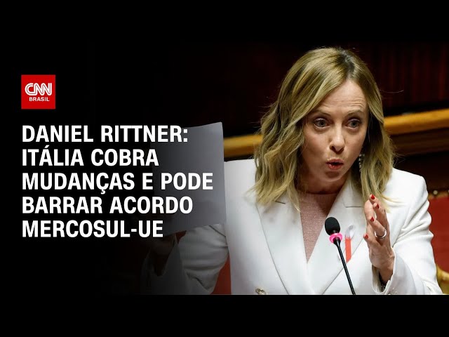 ⁣Daniel Rittner: Itália cobra mudanças e pode barrar acordo Mercosul-UE | CNN PRIME TIME