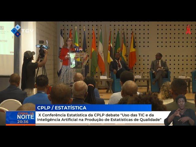 ⁣X Conferência Estatística da CPLP debate "Uso das TIC e da Inteligência Artificial na Produção