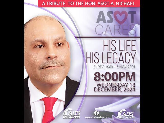 ⁣A TRIBUTE TO THE HON. ASOT A. MICHAEL  (WEDNESDAY DECEMBER 18TH 2024)