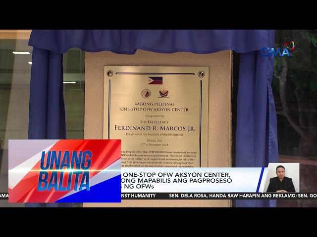 ⁣Bagong Pilipinas One-Stop OFW AKSYON Center, binuksan na; layong mapabilis ang... | Unang Balita