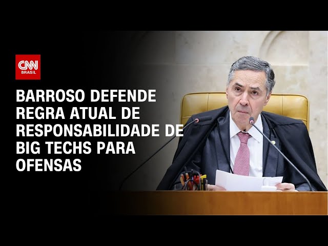 ⁣Barroso defende regra atual de responsabilidade de big techs para ofensas | CNN NOVO DIA