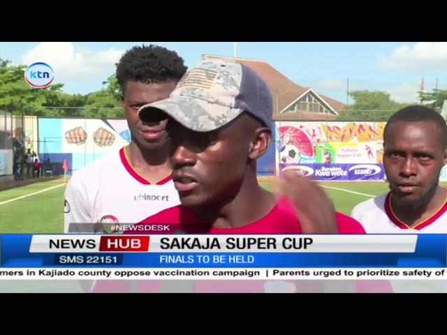 ⁣Sakaja Super Cup: Finals to be held this Friday