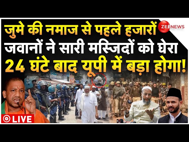 ⁣CM Yogi Big Action On UP Mosque Before Namaz LIVE : जुमे से पहले फोर्स ने मस्जिदों को घेरा!|Breaking