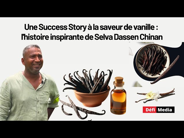 ⁣Une Success Story à la saveur de vanille : l'histoire inspirante de Selva Dassen Chinan