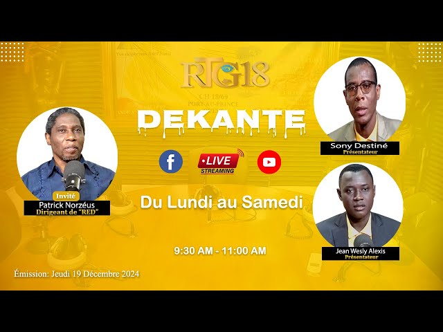 ⁣DEKANTE|19 Décembre 2024|Patrick Norzéus, Ex-Député de la Platforme "RED"