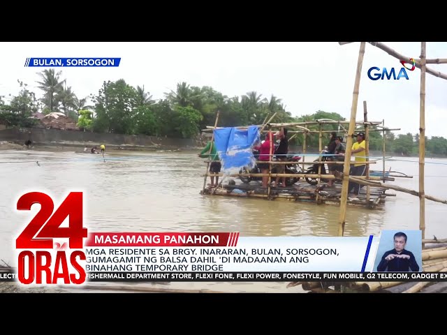 ⁣Mga residente sa Barangay Inararan, Bulan, Sorsogon, gumagamit ng balsa dahil... | 24 Oras