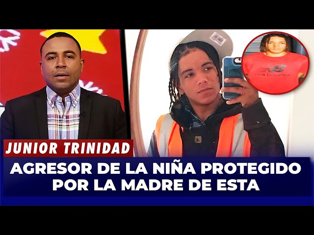 ⁣Junior Trinidad “Ese abusador estaba siendo protegido por la madre de la niña”