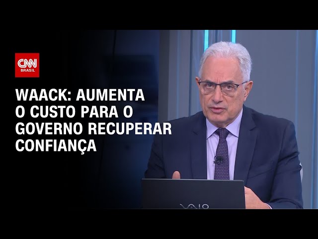 ⁣Waack: Aumenta o custo para o governo recuperar confiança | WW