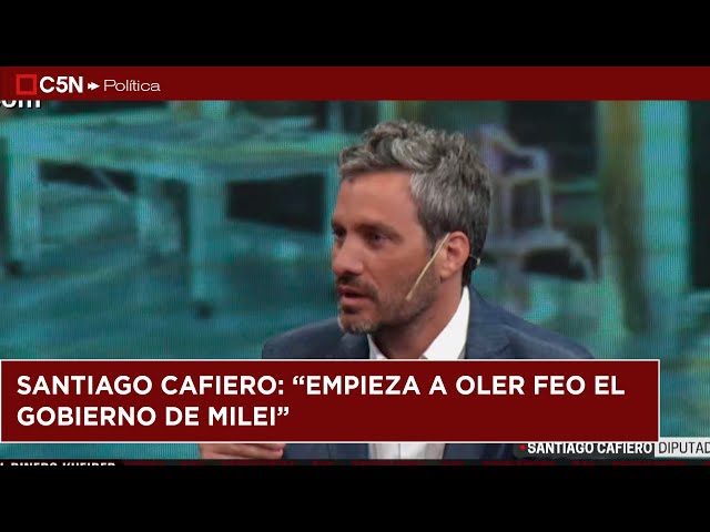 ⁣SANTIAGO CAFIERO: "EMPIEZA a OLER FEO el Gobierno de MILEI"