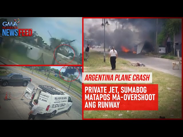 ⁣Argentina plane crash – Private jet, sumabog matapos ma-overshoot ang... | GMA Integrated Newsfeed