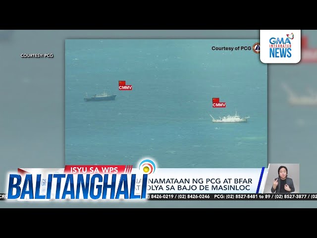 ⁣12 barko ng China, namataan ng PCG at BFAR habang nagpapatrolya sa Bajo de Masinloc | Balitanghali