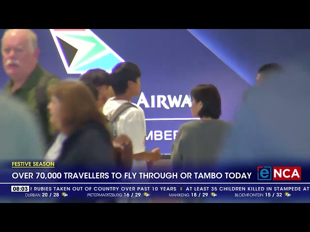 ⁣Festive season travel | Over 70,000 travellers to fly through OR Tambo today