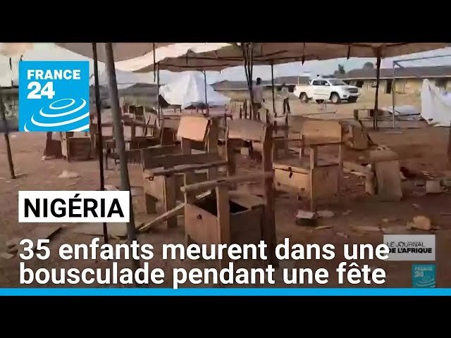 ⁣Nigéria : 35 enfants meurent dans une bousculade pendant une fête foraine • FRANCE 24