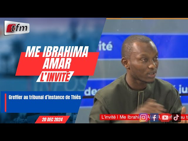 ⁣l´invité d´infos matin | Me Ibrahima AMAR, Greffier au tribunal d’instance de Thiès 12 décembre 2024