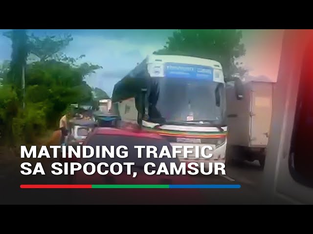 ⁣Matinding traffic sa Sipocot, Camsur habang papalapit ang Pasko | ABS-CBN News