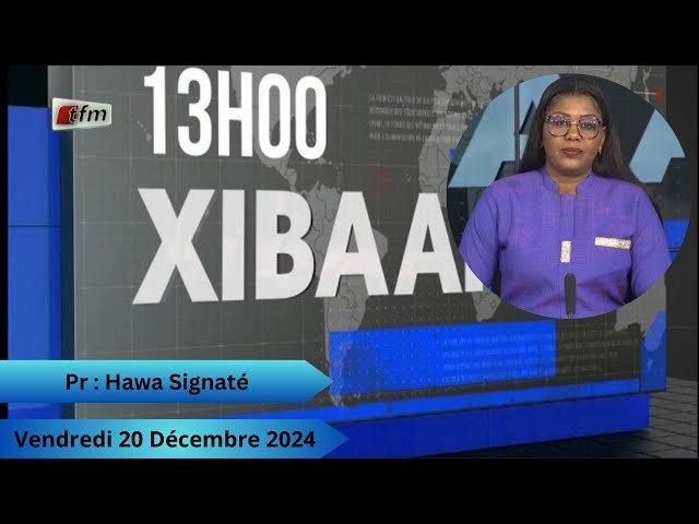 ⁣  TFM LIVE : Xibaar Yi 13H - 20 décembre 2024 - Pr : Hawa Signaté