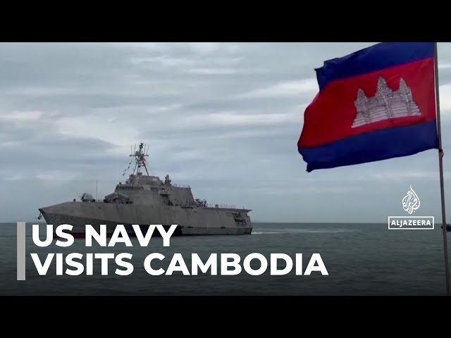 ⁣US warship in Cambodia: First visit to the country in nearly a decade