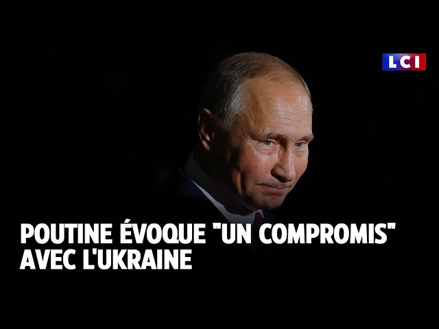 ⁣Vladimir Poutine évoque "un compromis" avec l'Ukraine｜LCI