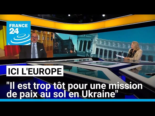 ⁣Bernard Quintin : "trop tôt pour une mission de paix au sol en Ukraine, car il n’y a pas de pai