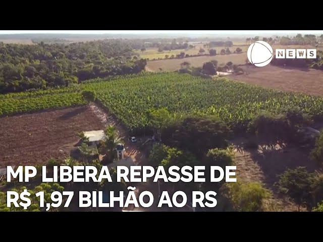 ⁣MP libera repasse de R$ 1,97 bilhão ao Rio Grande do Sul