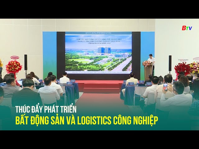 ⁣Thúc đẩy phát triển bất động sản và Logistics công nghiệp