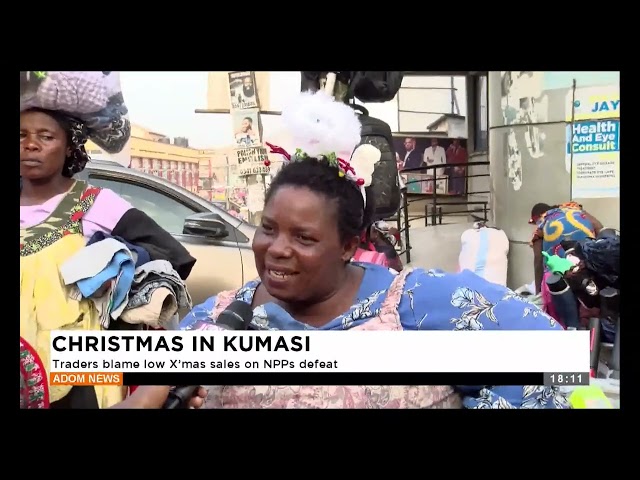 ⁣Christmas In Kumasi: Traders blame low Xmas sales on NPPs defeat -Evening News on Adom TV (20-12-24)