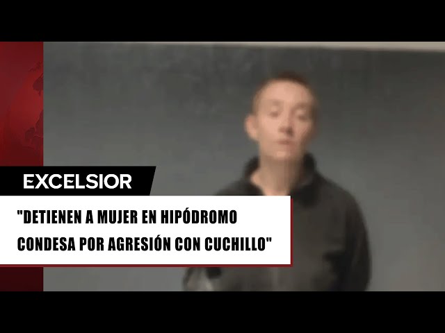 Cae mujer estadunidense que agrede en la Hipódromo Condesa