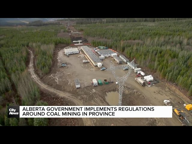 ⁣Alberta government implements regulations around coal mining in province