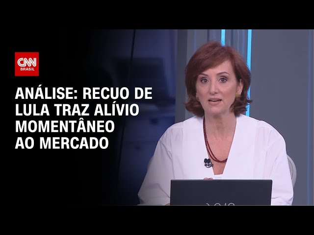 ⁣Análise: Recuo de Lula traz alívio momentâneo ao mercado | WW