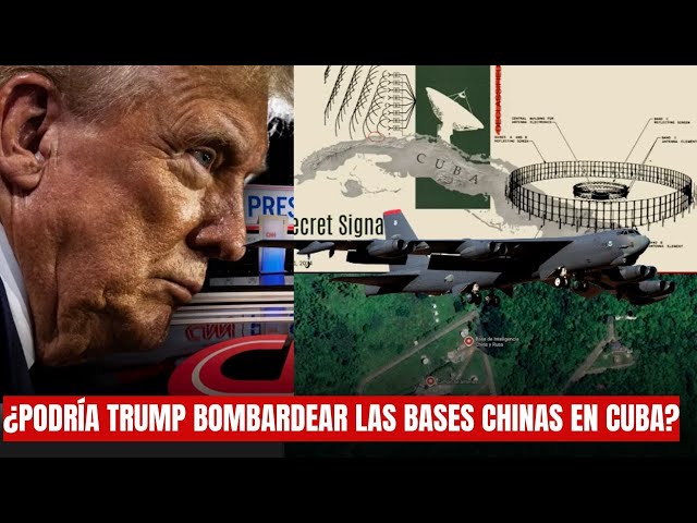 ⁣¿Podría Trump bombardear las bases Chinas en Cuba?