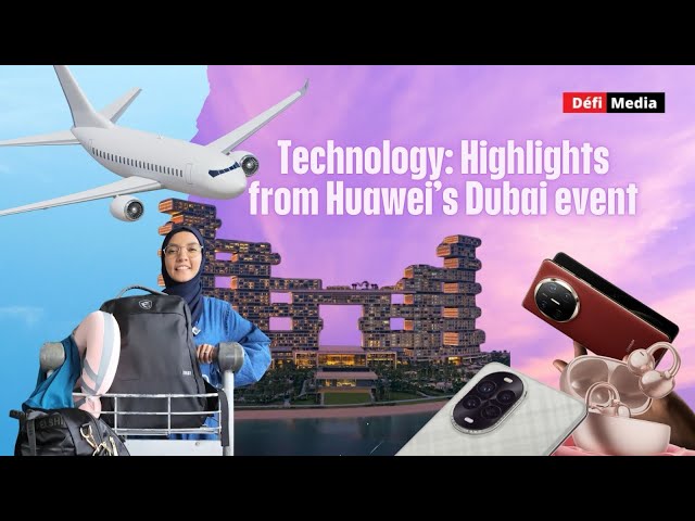 ⁣Technology : Highlights from Huawei’s Dubai event