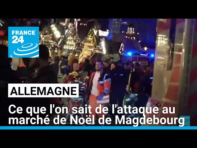 ⁣Allemagne : ce que l'on sait de l'attaque au marché de Noël de Magdebourg • FRANCE 24