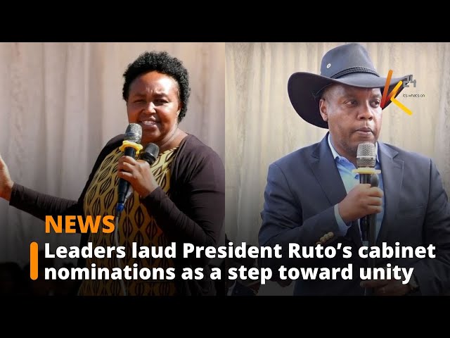 ⁣Rift Valley leaders laud President Ruto’s cabinet nominations as a step toward unity