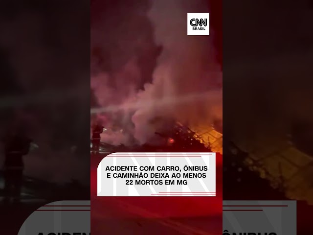 ⁣Acidente com carro, ônibus e caminhão deixa ao menos 22 mortos em MG | CNN Brasil