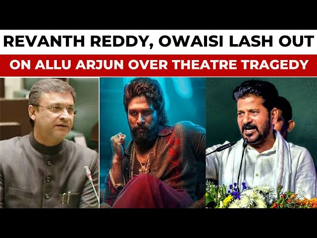 ⁣Akbaruddin Owaisi And Revanth Reddy Slam Allu Arjun Over Theatre Stampede That Claimed Woman’s Life