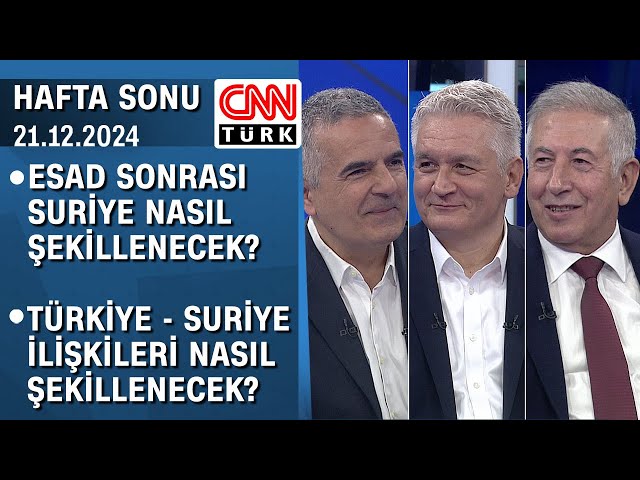 ⁣Esad sonrası Suriye nasıl şekillenecek? Türkiye-Suriye ilişkileri nasıl olacak?-HaftaSonu 21.12.2024