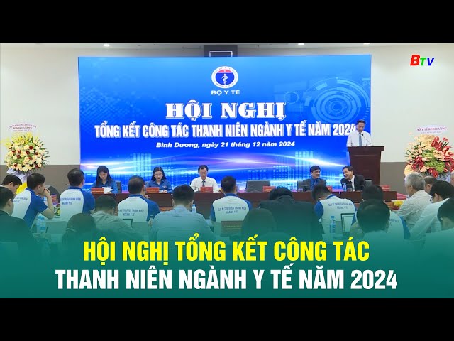 ⁣Hội nghị tổng kết công tác thanh niên ngành Y tế năm 2024