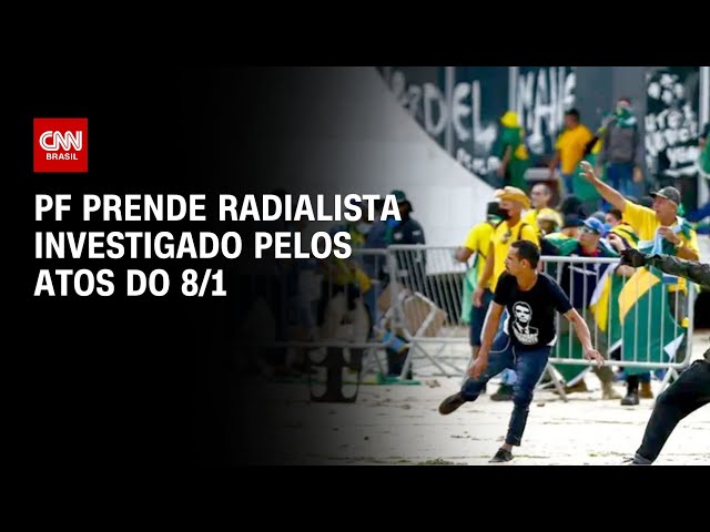 ⁣PF prende radialista investigado pelos atos do 8/1 | AGORA CNN