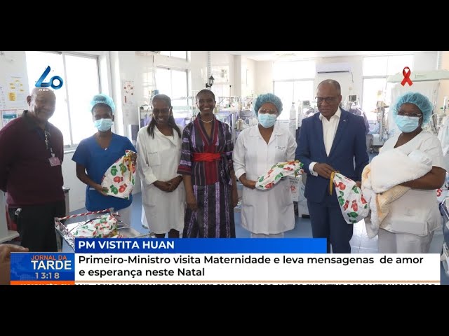 ⁣Primeiro-Ministro visita Maternidade e leva mensagens de amor e esperança neste Natal