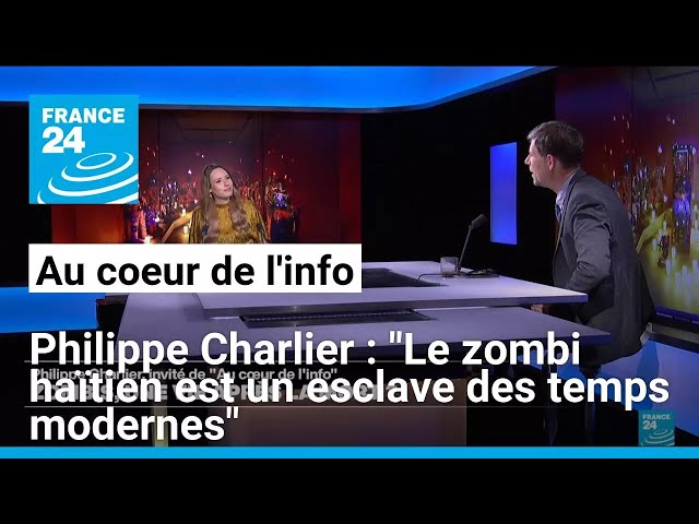 ⁣Philippe Charlier : "Le zombi haïtien est un esclave des temps modernes" • FRANCE 24